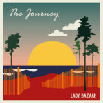 Lady Bazaar - The Jouney