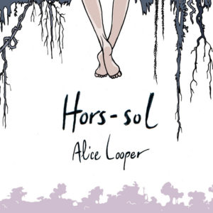 Alice Looper – Hors-sol (single)