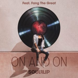 SOULFLIP Orchestra – On and On (Feat. Fang the Great, single)