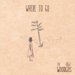 The Woodgies - Where to go
