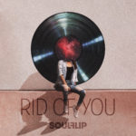 SOULFLIP Orchestra - Rid of You (single)