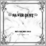 Silver Dust - There's A Place Where I Can Go (single)