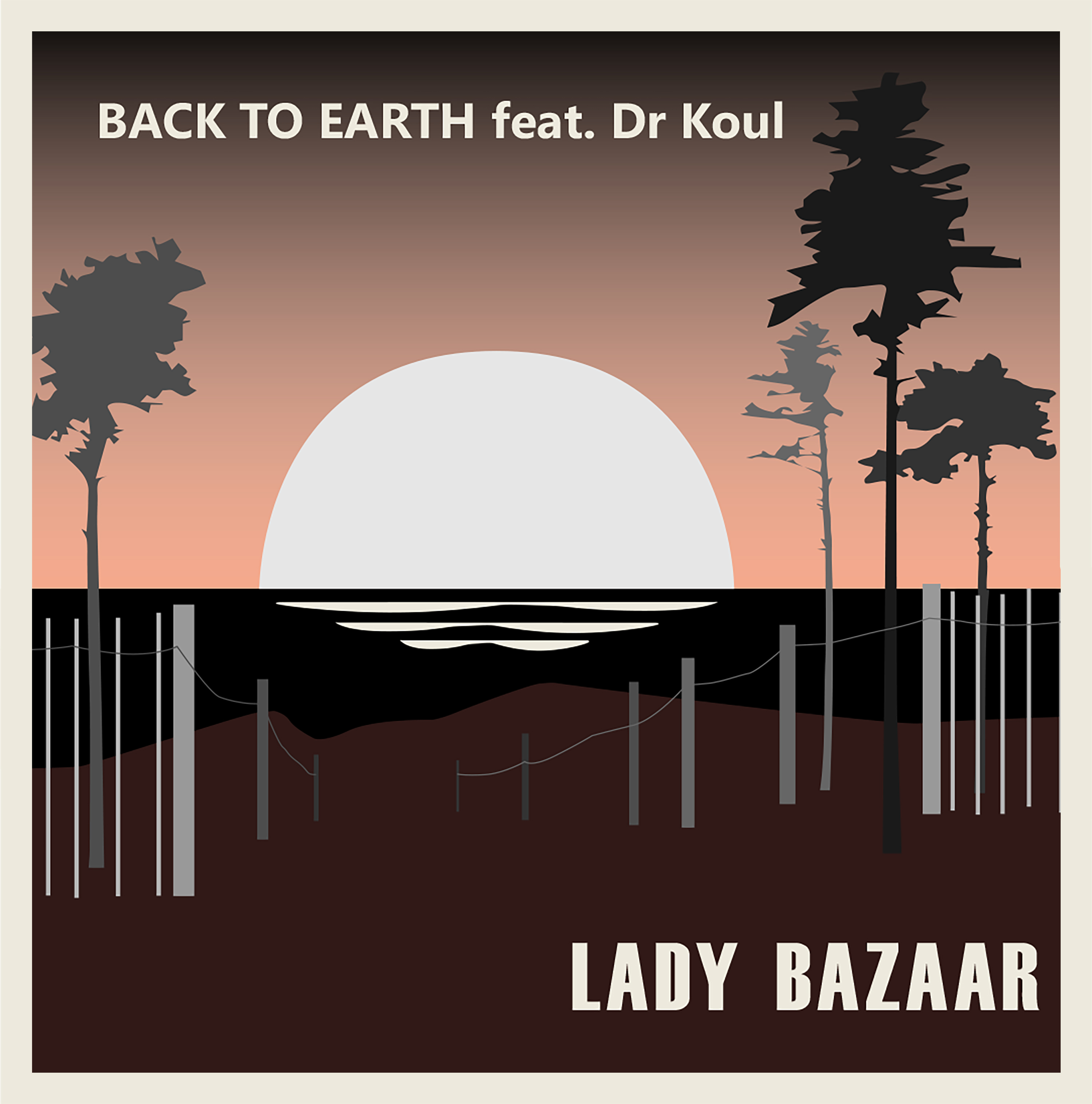 Lady Bazaar – BACK TO EARTH (RADIO EDIT)