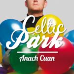 Anach Cuan - Celtic Park