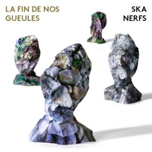 Ska Nerfs – La fin de nos gueules