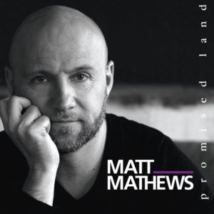 Matt Mathews – Promised Land