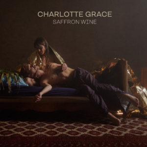 Charlotte Grace – Saffron Wine (single)